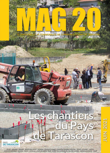 MAG20 EST EN LIGNE : “LES CHANTIERS DU PAYS DE TARASCON”